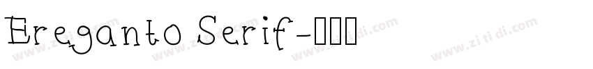 Ereganto Serif字体转换